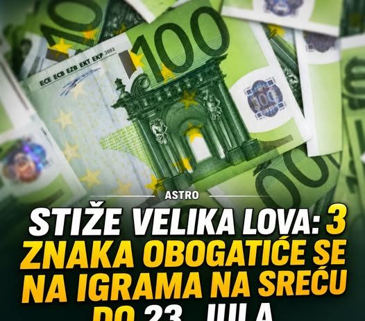 Stiže velika lova: 3 znaka obogatiće se na igrama na sreću do 23. jula